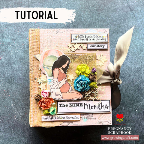 Tutorial - Beautiful Mom to be - Pregnancy Scrapbook - The Nine Months